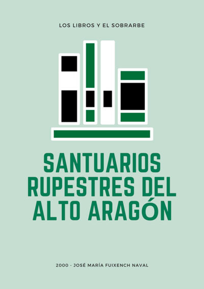 libro santuarios rupestres alto aragon de 2000
