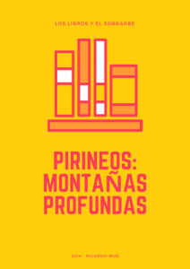 cartel libro pirineos montanas profundas de 2014