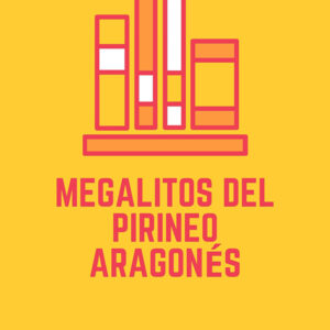 cartel libro megalitos pirineo aragones