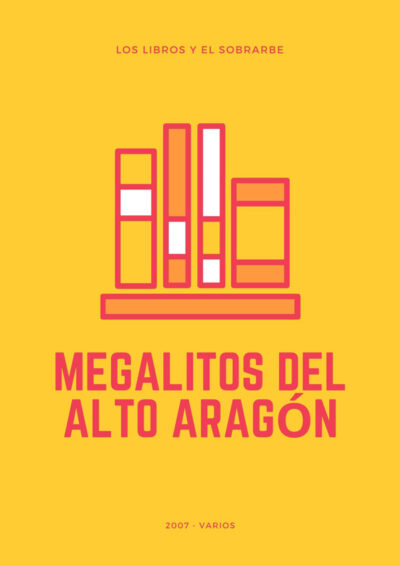 Libro Megalitos del Alto Aragón - 2007