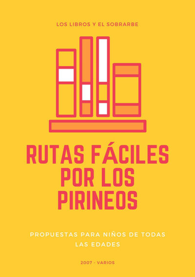 Libro Rutas fáciles por los pirineos - 2007