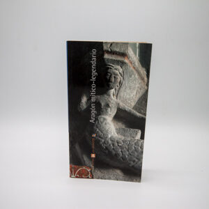 Foto Portada libro Aragón mítico - legendario