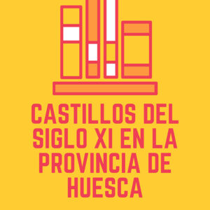 libro castillos del siglo xi en la provincia de huesca
