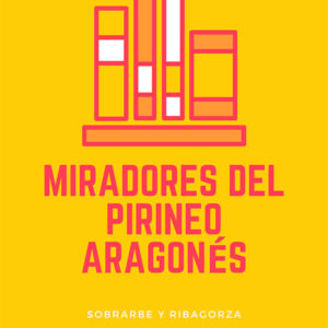libro miradores del pirineo aragonés
